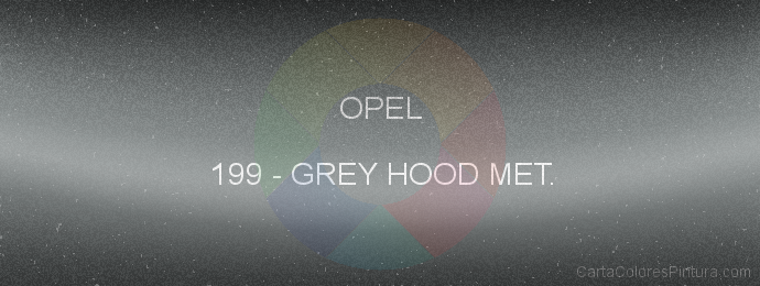 Pintura Opel 199 Grey Hood Met.