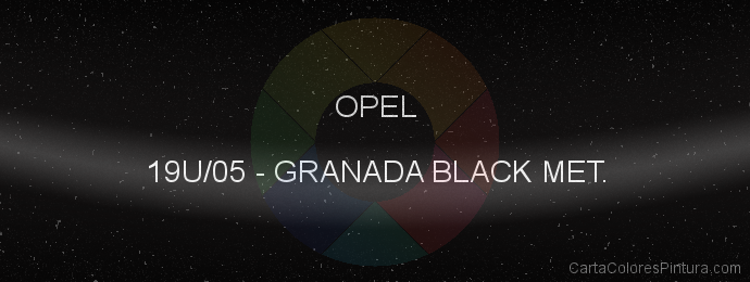 Pintura Opel 19U/05 Granada Black Met.