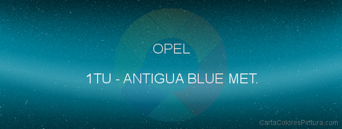 Pintura Opel 1TU Antigua Blue Met.