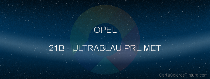 Pintura Opel 21B Ultrablau Prl.met.