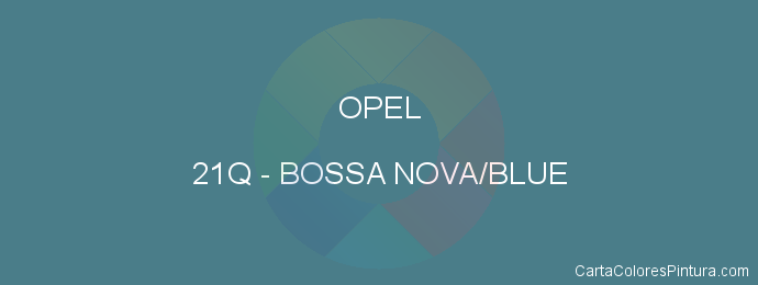 Pintura Opel 21Q Bossa Nova/blue