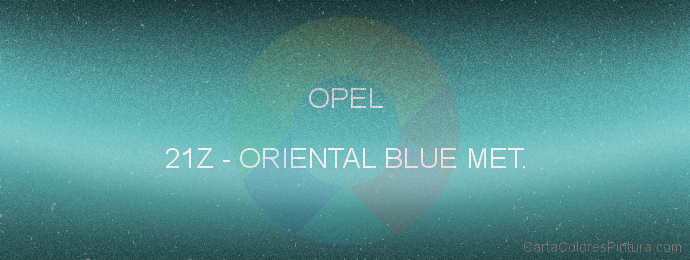 Pintura Opel 21Z Oriental Blue Met.