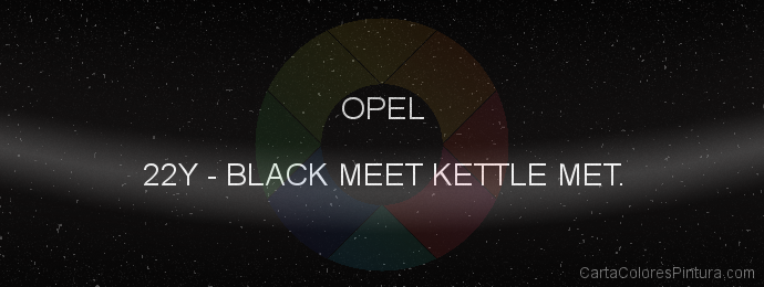 Pintura Opel 22Y Black Meet Kettle Met.