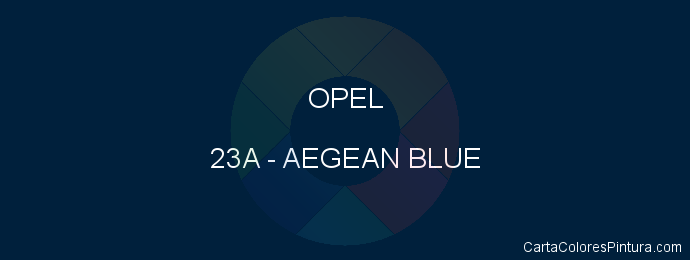 Pintura Opel 23A Aegean Blue