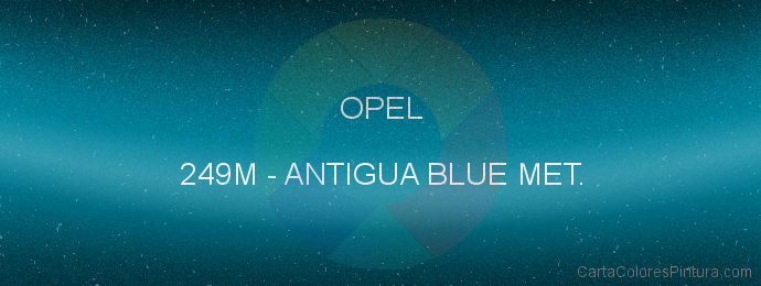 Pintura Opel 249M Antigua Blue Met.