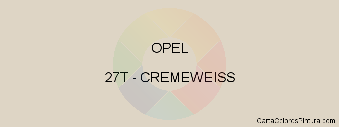 Pintura Opel 27T Cremeweiss