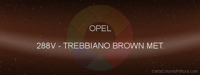 Pintura Opel 288V Trebbiano Brown Met.