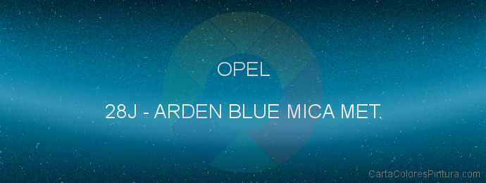 Pintura Opel 28J Arden Blue Mica Met.