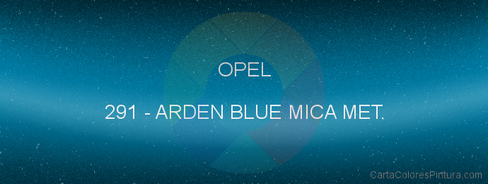 Pintura Opel 291 Arden Blue Mica Met.