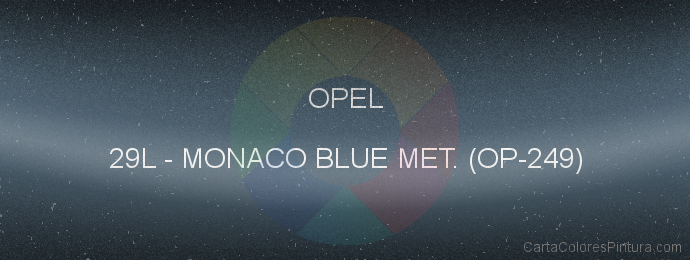 Pintura Opel 29L Monaco Blue Met. (op-249)