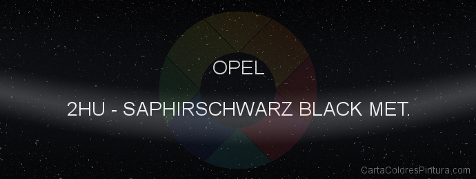 Pintura Opel 2HU Saphirschwarz Black Met.