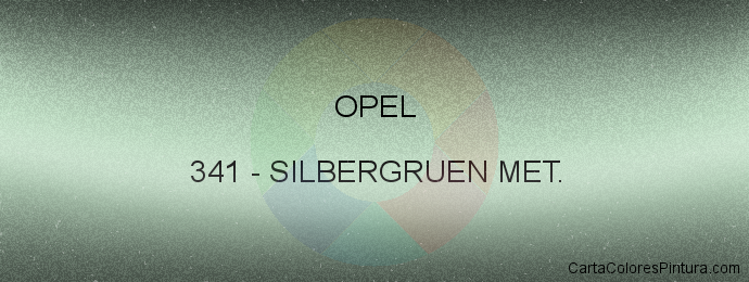 Pintura Opel 341 Silbergruen Met.