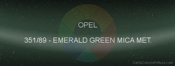 Pintura Opel 351/89 Emerald Green Mica Met.