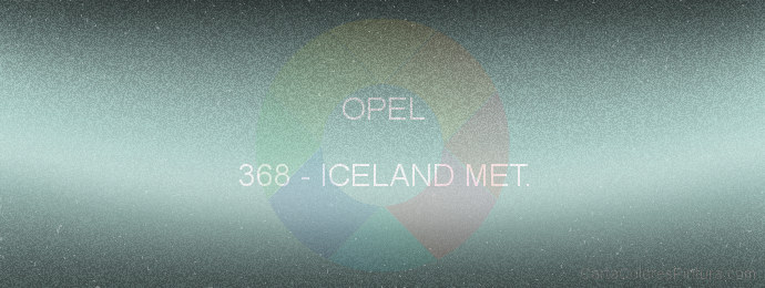 Pintura Opel 368 Iceland Met.