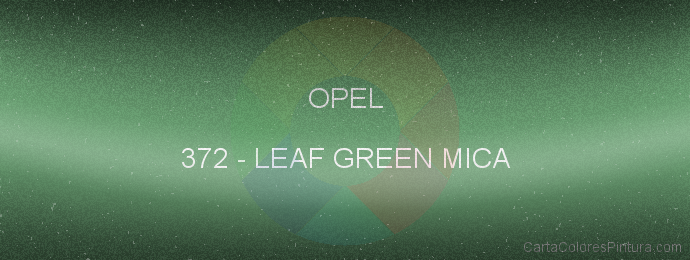 Pintura Opel 372 Leaf Green Mica