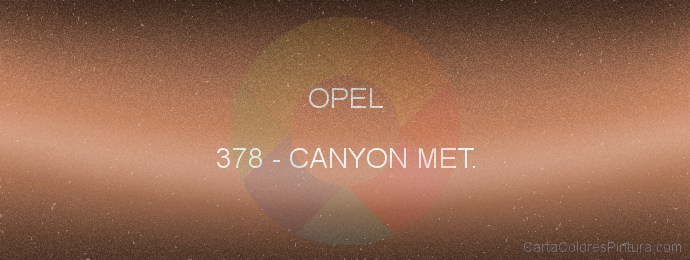 Pintura Opel 378 Canyon Met.