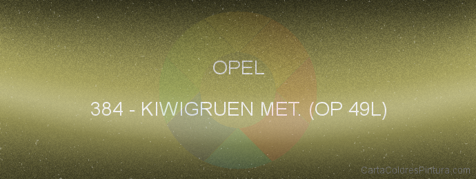 Pintura Opel 384 Kiwigruen Met. (op 49l)