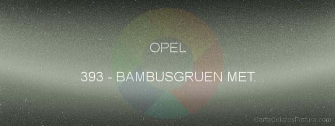 Pintura Opel 393 Bambusgruen Met.