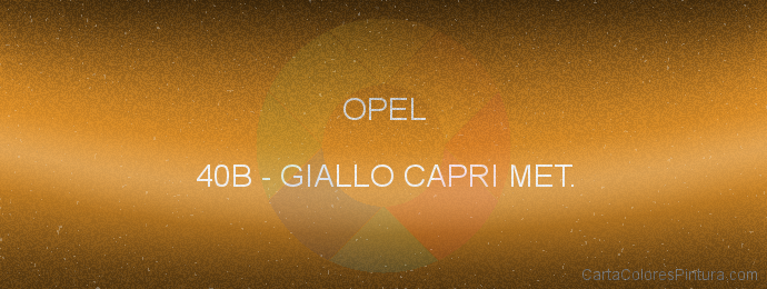Pintura Opel 40B Giallo Capri Met.