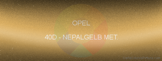 Pintura Opel 40D Nepalgelb Met.