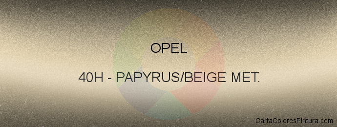 Pintura Opel 40H Papyrus/beige Met.