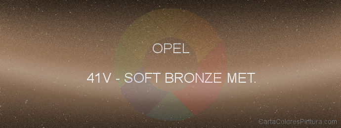 Pintura Opel 41V Soft Bronze Met.