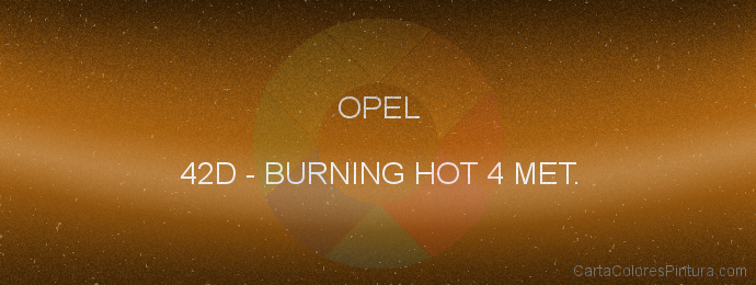 Pintura Opel 42D Burning Hot 4 Met.