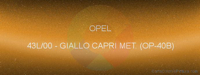 Pintura Opel 43L/00 Giallo Capri Met. (op-40b)