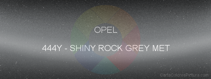 Pintura Opel 444Y Shiny Rock Grey Met