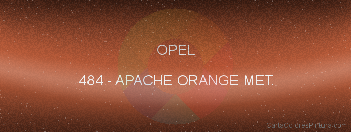 Pintura Opel 484 Apache Orange Met.