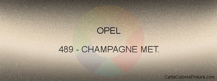 Pintura Opel 489 Champagne Met.