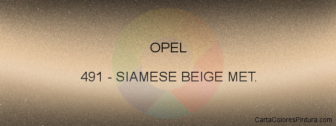 Pintura Opel 491 Siamese Beige Met.