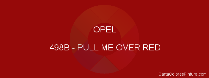 Pintura Opel 498B Pull Me Over Red