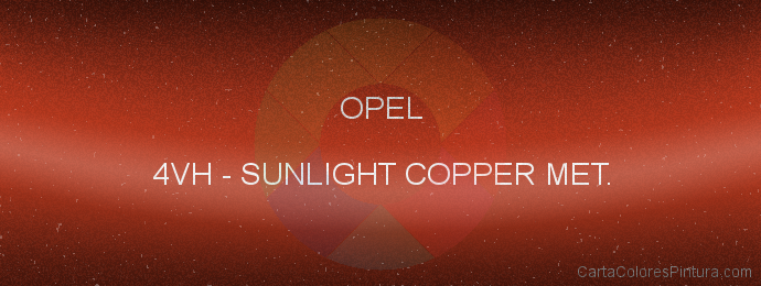 Pintura Opel 4VH Sunlight Copper Met.