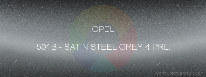 Pintura Opel 501B Satin Steel Grey 4 Prl.