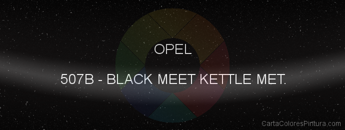 Pintura Opel 507B Black Meet Kettle Met.