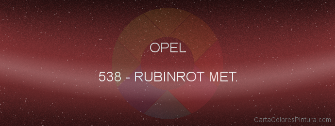 Pintura Opel 538 Rubinrot Met.