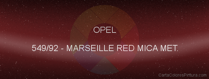 Pintura Opel 549/92 Marseille Red Mica Met.