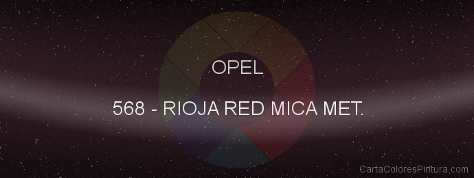 Pintura Opel 568 Rioja Red Mica Met.