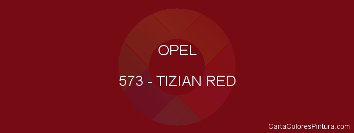 Pintura Opel 573 Tizian Red