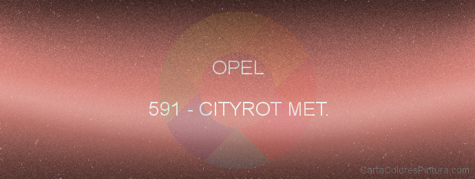 Pintura Opel 591 Cityrot Met.