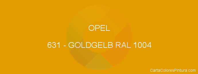Pintura Opel 631 Goldgelb Ral 1004