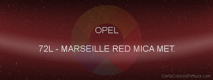 Pintura Opel 72L Marseille Red Mica Met.