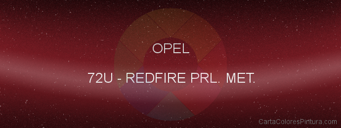 Pintura Opel 72U Redfire Prl. Met.