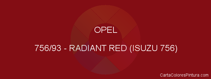 Pintura Opel 756/93 Radiant Red (isuzu 756)