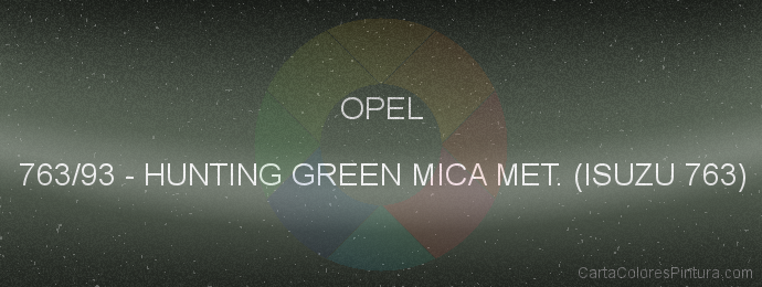 Pintura Opel 763/93 Hunting Green Mica Met. (isuzu 763)