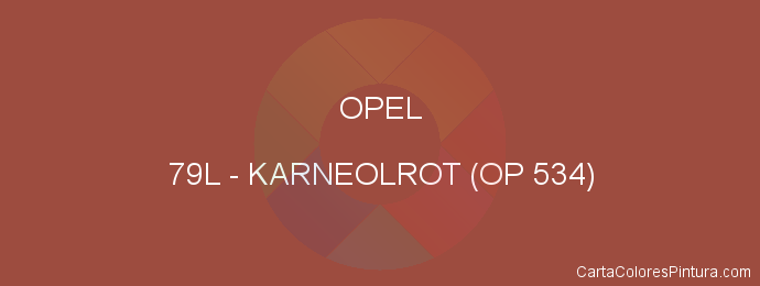 Pintura Opel 79L Karneolrot (op 534)