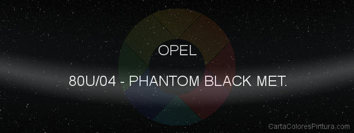 Pintura Opel 80U/04 Phantom Black Met.