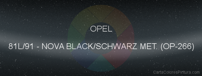 Pintura Opel 81L/91 Nova Black/schwarz Met. (op-266)