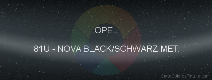 Pintura Opel 81U Nova Black/schwarz Met.